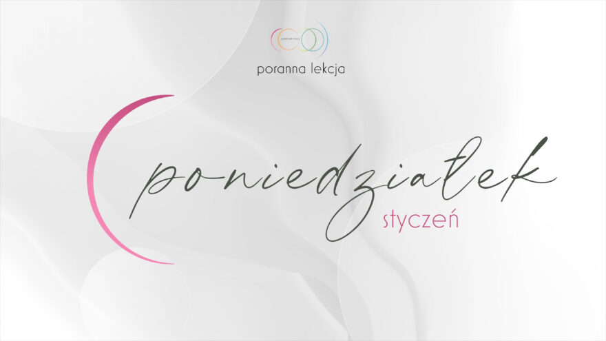 Poranna lekcja 27/01/2025 PONIEDZIAŁEK - Puszczamy się z przeszłością 2 poniedzialek