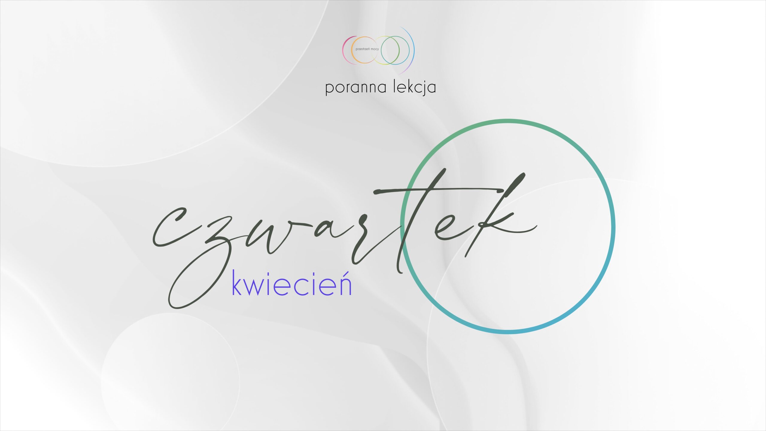 Poranna lekcja 24/04/2025 CZWARTEK - najpotężniejsza afirmacja JESTEM... 6 czwartek 2 scaled