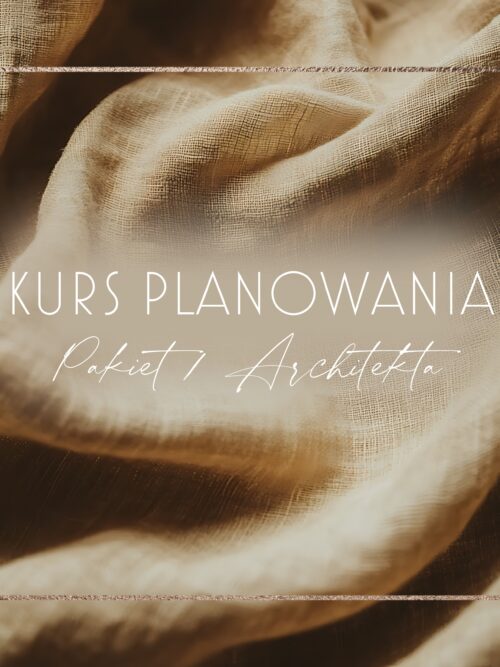 Kurs Planowania Pakiet I - Architektka