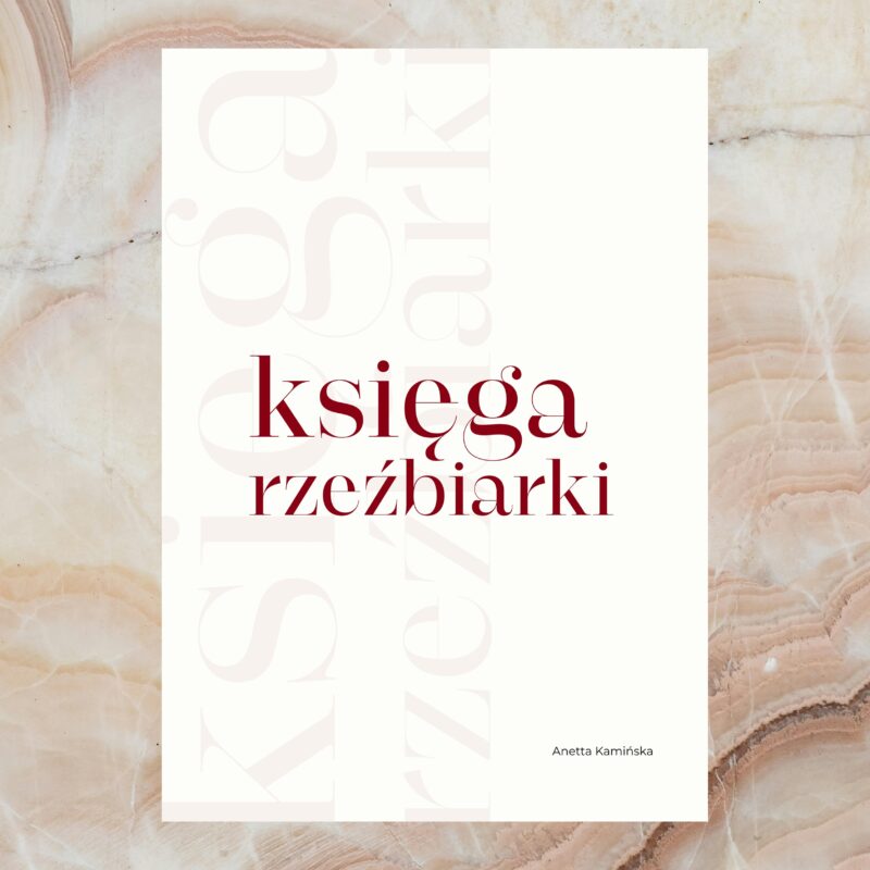 Kurs online - RZEŹBIMY SWOJĄ WARTOŚĆ