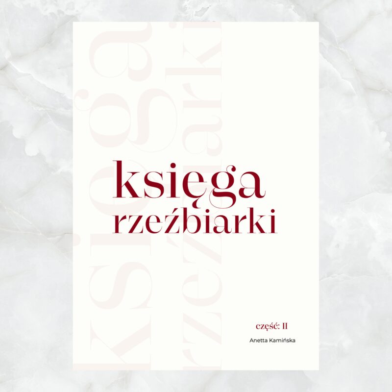 Kurs online - RZEŹBIMY SWOJĄ WARTOŚĆ moduł II